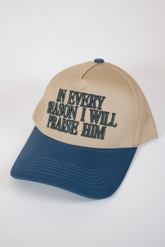 "In Every Season I Will Praise Him" Hat