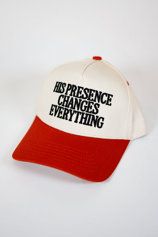 "His Presence Changes Everything" Hat