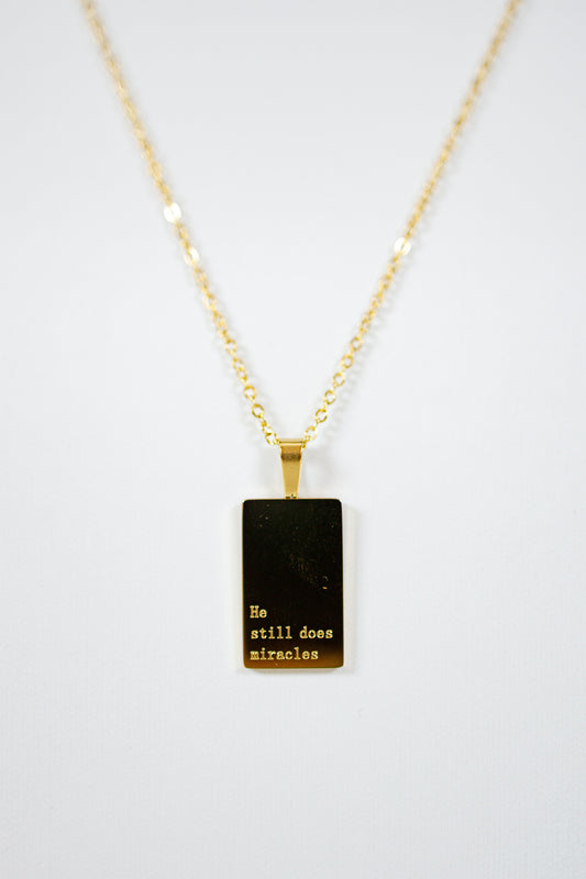 "He Still Does Miracles" Necklace